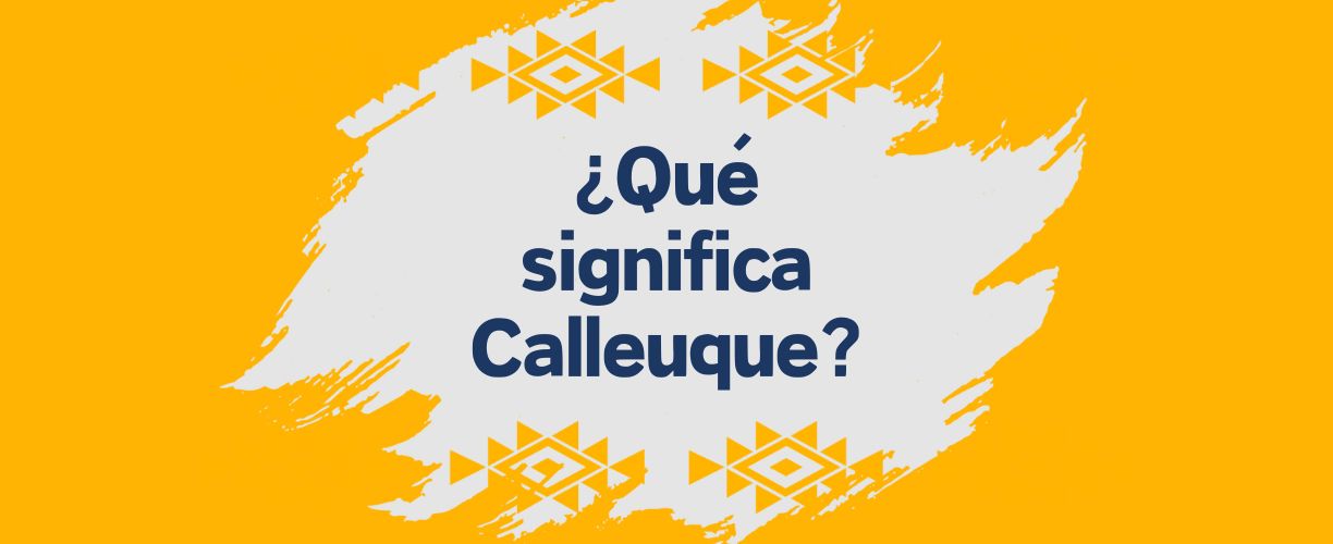 calleuque significado mapudungun
